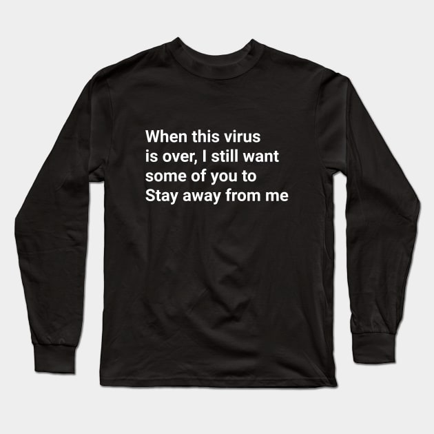 Social Distancing Motto - keep toxic people away😂 Long Sleeve T-Shirt by SOLOBrand